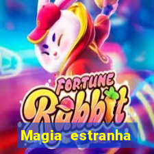 Magia estranha filme completo dublado